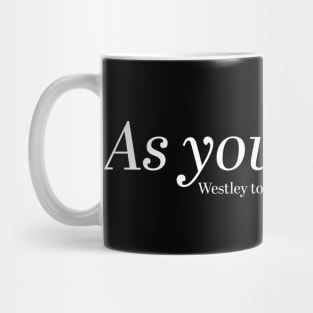 As You Wish, Buttercup Mug